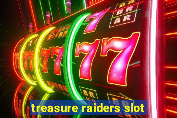 treasure raiders slot