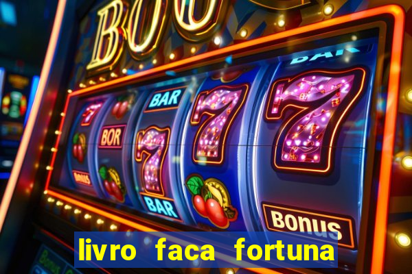 livro faca fortuna com acoes