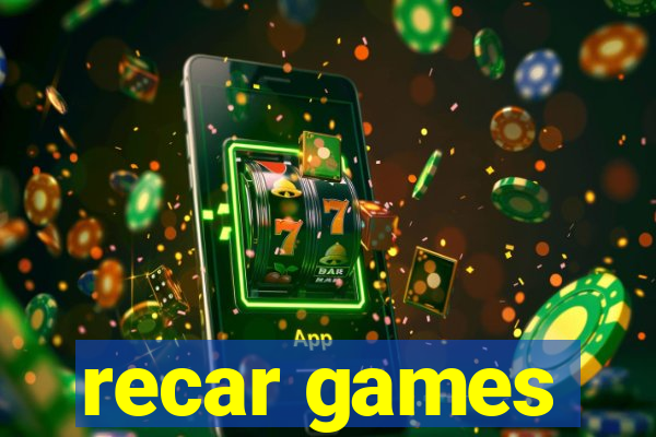 recar games