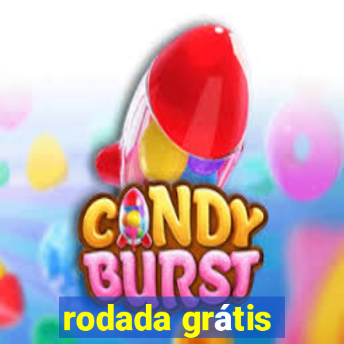 rodada grátis