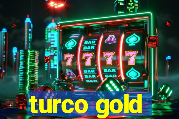 turco gold