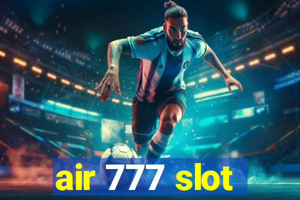 air 777 slot