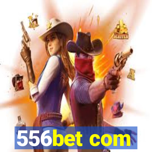 556bet com