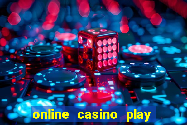 online casino play real money