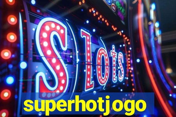 superhotjogo