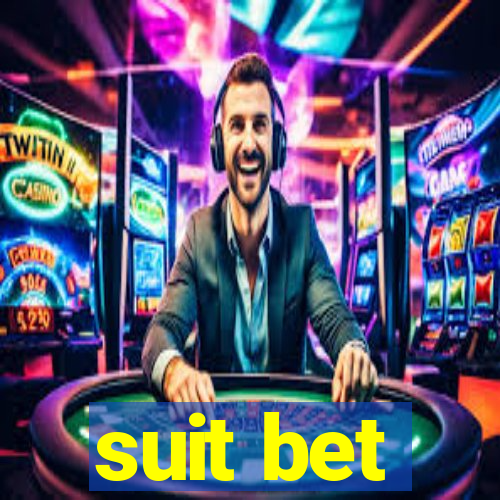 suit bet