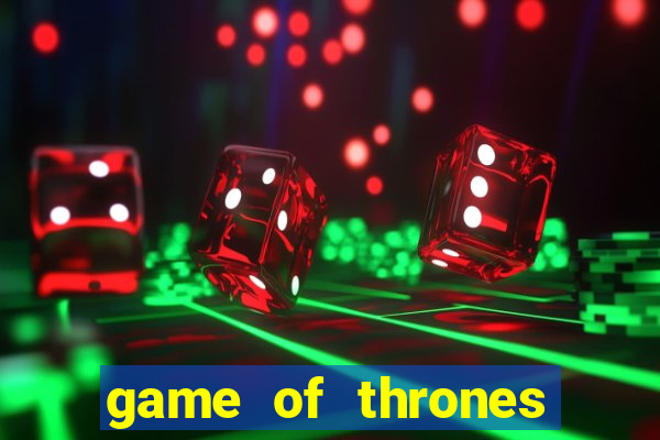 game of thrones jogar online