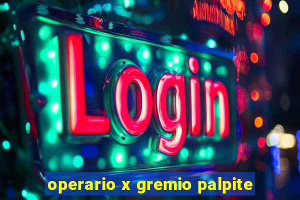 operario x gremio palpite