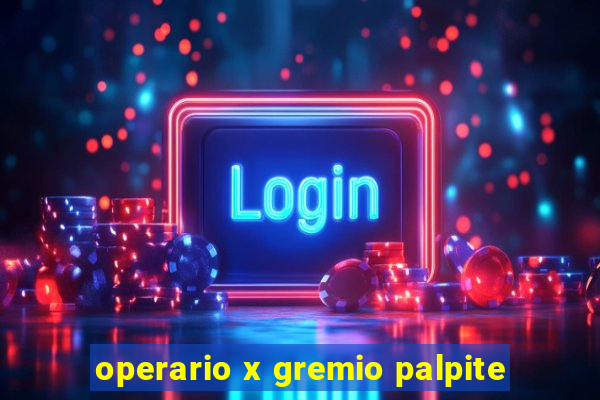 operario x gremio palpite