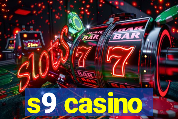 s9 casino