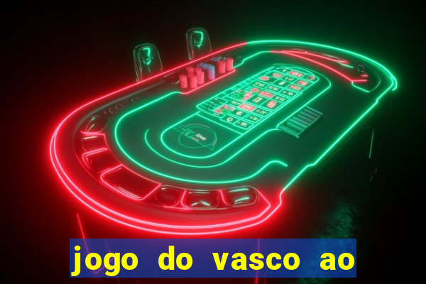 jogo do vasco ao vivo hd