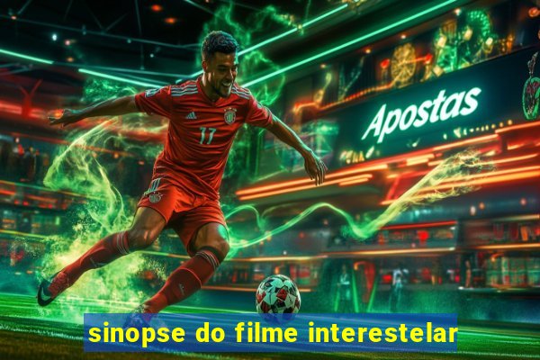 sinopse do filme interestelar