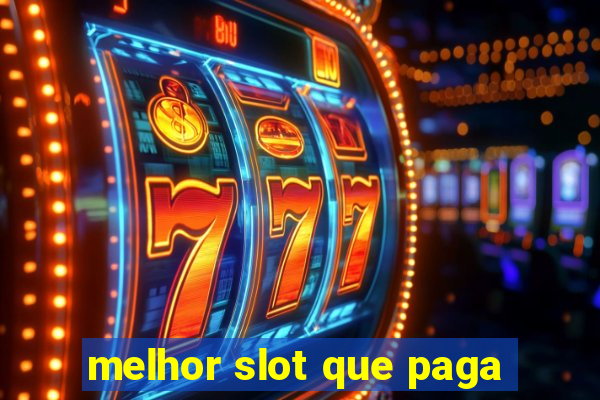 melhor slot que paga