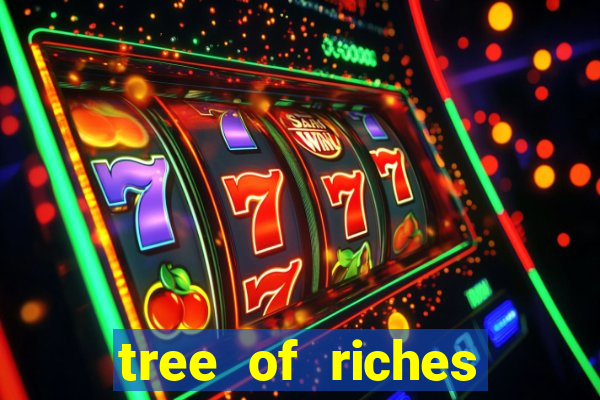 tree of riches slot machine