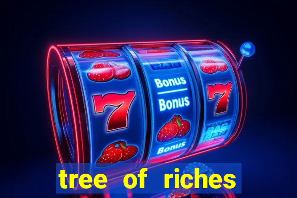 tree of riches slot machine