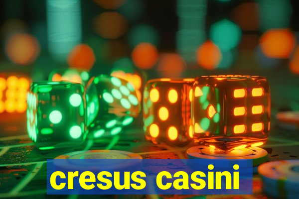 cresus casini