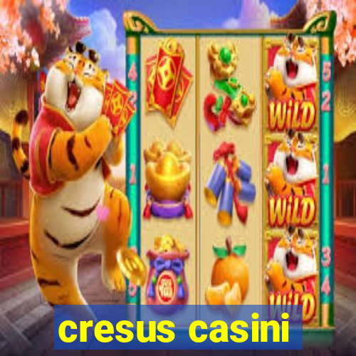 cresus casini