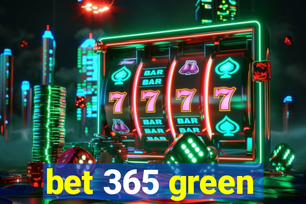 bet 365 green