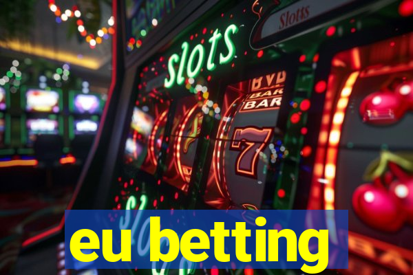 eu betting