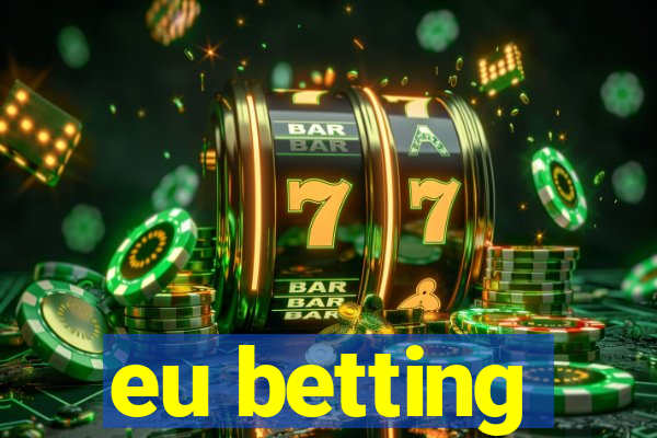 eu betting