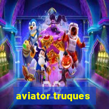 aviator truques