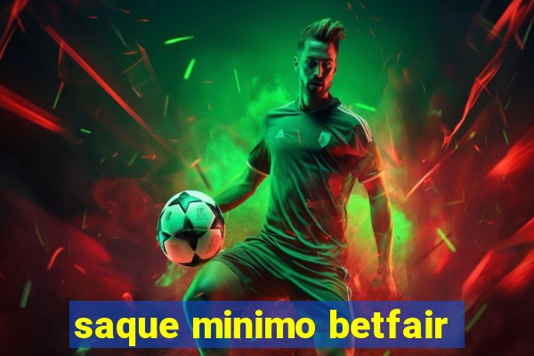 saque minimo betfair