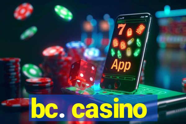 bc. casino