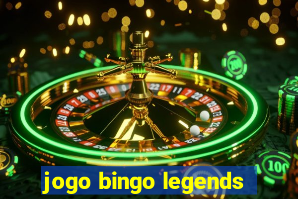 jogo bingo legends