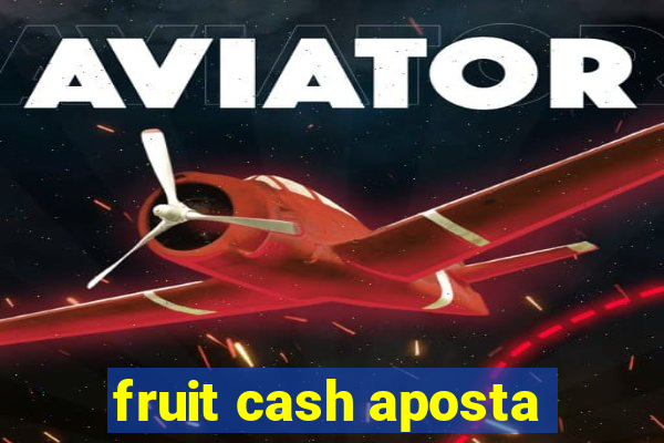 fruit cash aposta