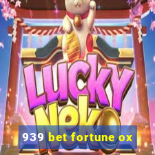 939 bet fortune ox