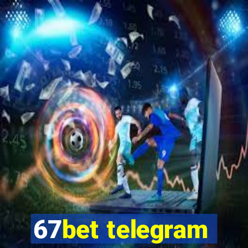 67bet telegram