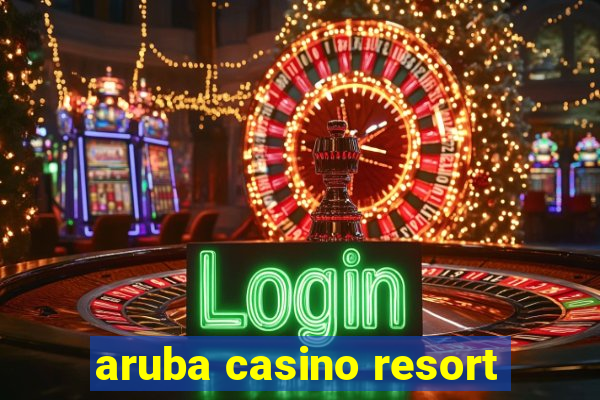 aruba casino resort