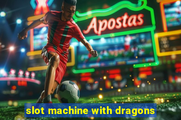 slot machine with dragons