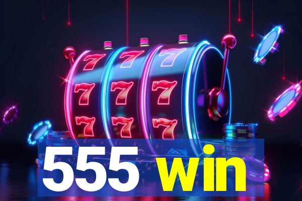 555 win