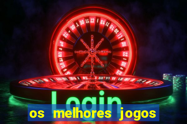 os melhores jogos na internet