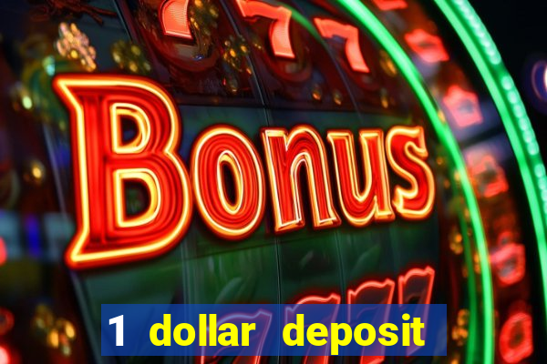 1 dollar deposit online casino usa