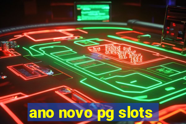 ano novo pg slots