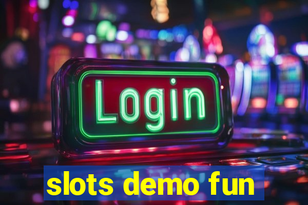 slots demo fun