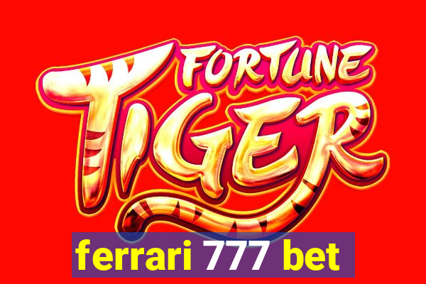 ferrari 777 bet