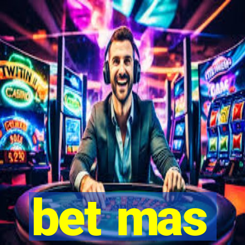 bet mas