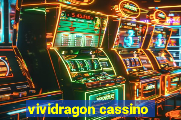 vividragon cassino