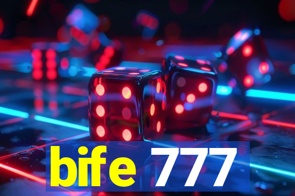 bife 777