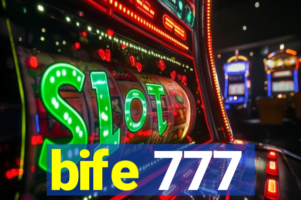 bife 777