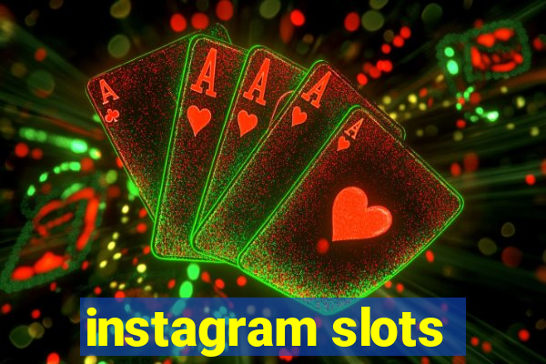 instagram slots