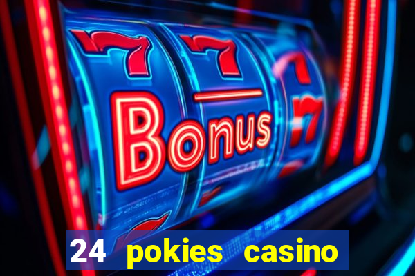 24 pokies casino no deposit bonus codes