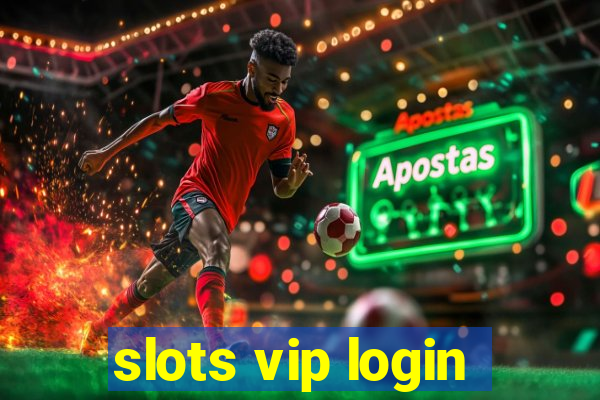 slots vip login