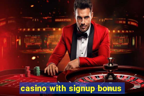 casino with signup bonus