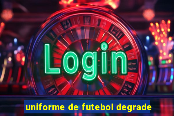 uniforme de futebol degrade