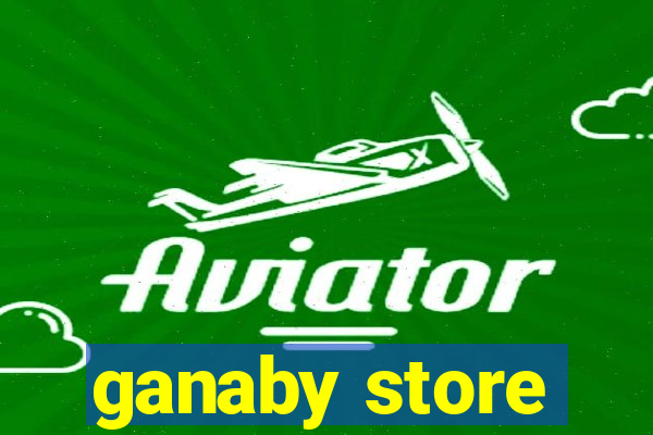 ganaby store