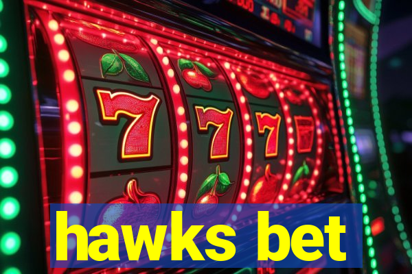 hawks bet